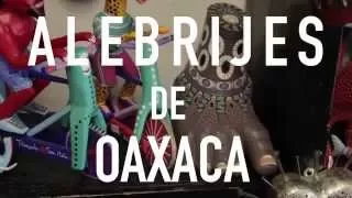 Alebrijes of Oaxaca | A Short Documentary