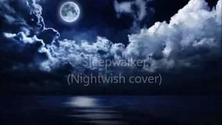 "Sleepwalker" (Nightwish cover)