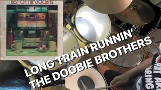 Long Train Runnin’ - The Doobie Brothers (Revisited Drum Cover)
