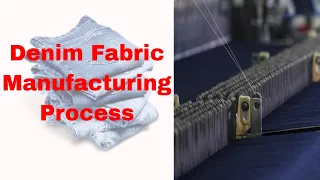 Denim manufacturing process with flow-chart/Weaving process of denim fabric /Denim fabric flow-chart