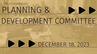 Homewood Planning & Development Committee Meeting 12/18/23