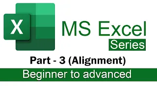 Microsoft Excel Tutorial in Hindi | Part -3 (Alignment) | Beginner to Advanced Excel Series.