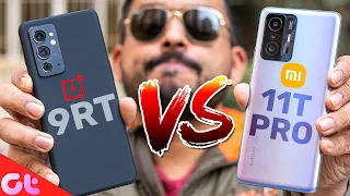 OnePlus 9RT vs Xiaomi 11T Pro Full Comparison: Difference of Rs. 3,000 | GT Hindi