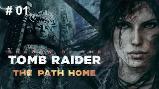 SHADOW OF THE TOMB RAIDER: The Path Home DLC | Part 1/3 (Eternal Reward)