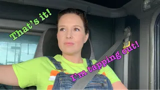 Thats it! I Tapped Out!!! Trucking and Construction at 9 months pregnant.