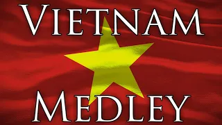 Vietnam Patriotic Song & March Medley