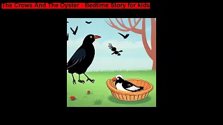 The Crows And The Oyster   Bedtime Story for kids