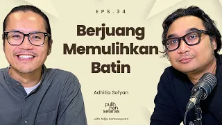 BERJUANG MEMULIHKAN BATIN - ADHITIA SOFYAN | #PulihNanSelaras