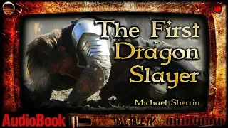 The First Dragon Slayer 🎙️ Epic Fantasy Short Story 🎙️ by Michael Sherrin