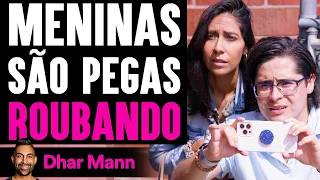 Meninas São Pegas ROUBANDO | Dhar Mann