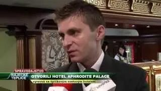 Tv Severka - Otvorenie Aphrodite Palace Rajecké Teplice