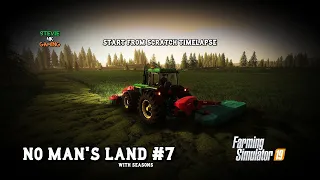 Mowing/Cultivating/Harvesting/Sowing Winter Wheat/No Man's Land/#7/Start From Scratch/FS19 Timelapse