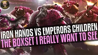 Give us Iron Hands vs Emperors Children Boxset