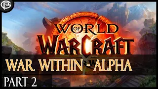 WoW: War Within [Alpha] - Part 2