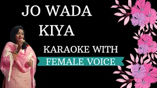 Jo Wada Kiya Vo : Karaoke With Female Voice