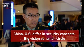 China, U.S. differ in security concepts: Big vision vs. small circle