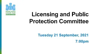 Licensing and Public Protection Committee 21/09/21