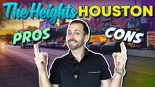 Houston Heights PROS & CONS | The TRUTH about living in the Houston Heights