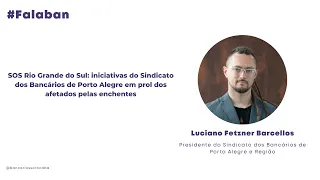 SOS Rio Grande do Sul: iniciativas do Sindicato dos Bancários de Porto Alegre em prol dos afetados