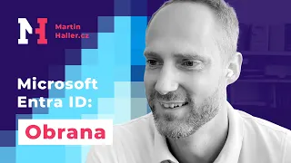 Školení: Microsoft Entra ID - Obrana - Martin Haller