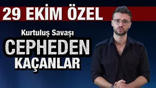 29 Ekim Özel: Kurtuluş Savaşı'nda cepheden kaçanlar kim?