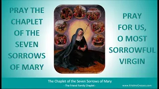 Pray the Chaplet of the Seven Sorrows of Mary