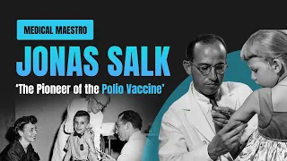 First Successful Polio Vaccine | Dr. Jonas Edward Salk | PrepLadder NEET-SS