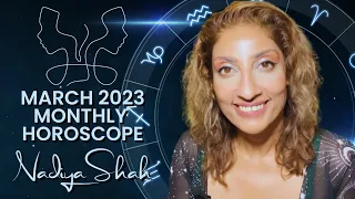 ♊️ Gemini March 2023 Astrology Horoscope by Nadiya Shah