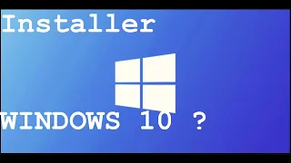 Comment installer Windows 10 en version 21H2