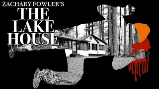 The Lake House - The Movie - Fowler Murder Mystery ! - Short Film