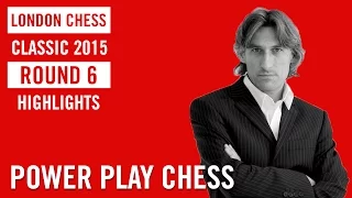 London Chess Classic 2015 Round 6 Highlights