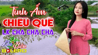 Tình Ấm Chiều Quê, LK Bolero Cha Cha Toàn Bài Hay, Phối Mới Cực Chuẩn, Nghe Thử Ai Dè Nghiện Luôn.