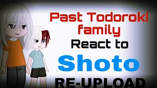 past Todoroki family reacts to SHOTO |1/2| REUPLOAD...😭