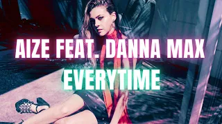 Aize feat. Danna Max - Everytime