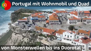 Portugal mit Wohnmobil und Quad - von Monsterwellen bis ins Duorotal