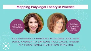 Mapping Polyvagal Theory in Practice with Christine Morgenstern Shin, FNLP