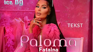 PALOMA - FATALNA | Text Палома - Фатална | Текст, 2022