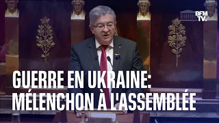 Guerre en Ukraine: l'intégrale du discours de Jean-Luc Mélenchon face à l'Assemblée nationale