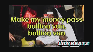 Seyi Vibez - Bullion Van lyrics