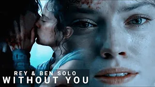 » Rey & Ben Solo || Without You