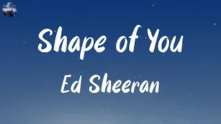 Ed Sheeran - Shape of You (Lyrics) | One Direction, Ruth B.,...