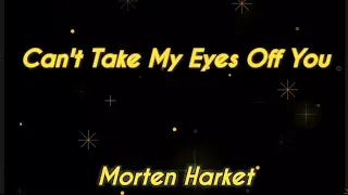 Can't Take My Eyes Off You - cover by  Morten Harket