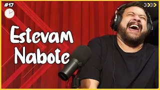 ESTEVAM NABOTE - Só 1 Minutinho Podcast #17