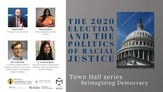 Reimagining Democracy Townhall: The 2020 Election and the Politics of Racial Justice