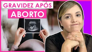 GRAVIDEZ APÓS ABORTO: QUAIS AS CHANCES DE ACONTECER NOVAMENTE?