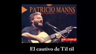 Patricio Manns - El cautivo de Til til