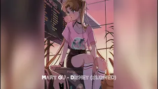 Mary Gu - Disney (slowed)