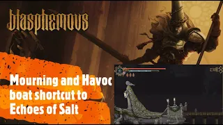 Blasphemous [Mourning and Havoc boat shortcut to Echoes of Salt]