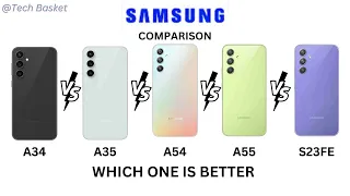 Samsung A34 vs A35 vs A54 vs A55 vs S23fe