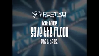 Save The Floor - Phat Bros.
